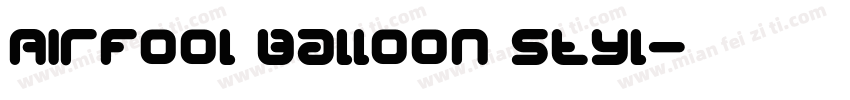 Airfool Balloon Styl字体转换